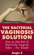 The Bacterial Vaginosis Solution... - Bild 1