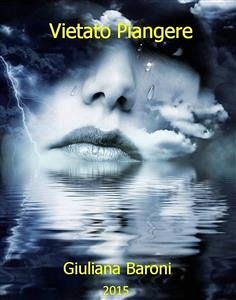 Vietato Piangere (eBook, ePUB) - Baroni, Giuliana