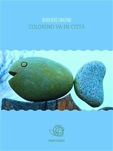 Colorino va in citta' (fixed-layout eBook, ePUB) - Fratini, Roberto