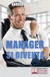 MANAGER SI DIVENTA. Diventa un Manager... - Bild 1