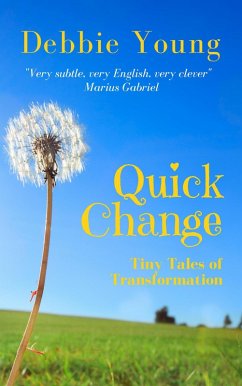 Quick Change (Short Story Collections, #1) (eBook, ePUB) - Young, Debbie