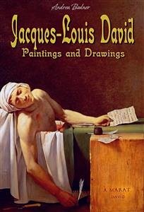 Jacques-Louis David: Paintings and Drawings (eBook, ePUB) - Bodner, Andrea