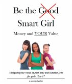 Be the Smart Girl: Money and Your Value (eBook, ePUB)