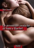 Le avventure erotiche di Sam e Rachel (eBook, ePUB)