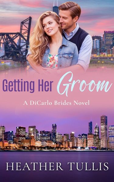 Getting Her Groom (The DiCarlo Brides, #7) (eBook, ePUB)