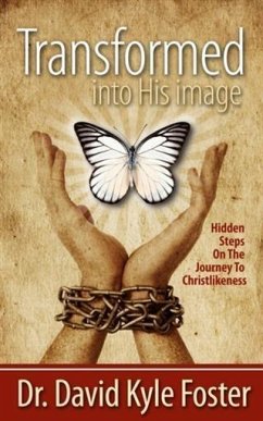 Transformed Into His Image (eBook, ePUB) - Foster, David Kyle