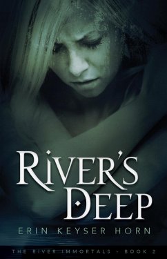 River's Deep (The River Immortals, #2) (eBook, ePUB) - Horn, Erin Keyser