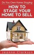 Do Your Own Home Staging: How to Stage... - Bild 1