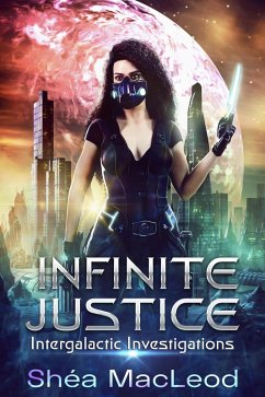 Infinite Justice (Intergalactic Investigations, #1) (eBook, ePUB) - Macleod, Shéa