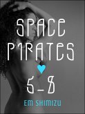 Space Pirates 5-8 (eBook, ePUB) Space Pirates 5-8 (eBook, ePUB)