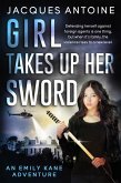 Girl Takes Up Her Sword (An Emily Kane Adventure, #3) (eBook, ePUB)