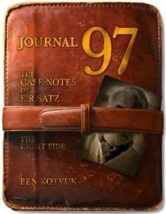 Journal 97 The Case Notes Of E.R.Satz (eBook, ePUB) - Kotyuk, Ben