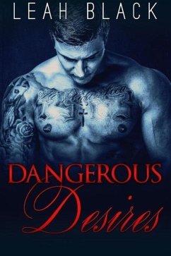 Dangerous Desires (My Desires, #1) (eBook, ePUB) - Black, Leah