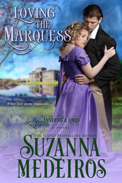 Cover Loving the Marquess (Landing a Lord, #1) (eBook, ePUB)