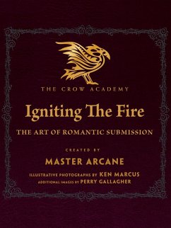 Cover Igniting The Fire: The Art of Romantic Submission (The Crow Academy, #1) (eBook, ePUB)