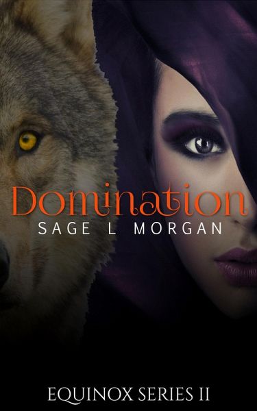 Equinox 2: Domination (Equinox Werewolf Erotica Series, #2) (eBook, ePUB) Equinox 2: Domination (Equinox Werewolf Erotica Series, #2) (eBook, ePUB)