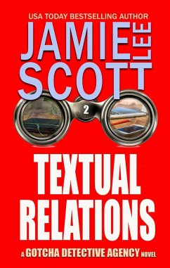 Textual Relations (Gotcha Detective Agency Mystery, #2) (eBook, ePUB) - Scott, Jamie Lee