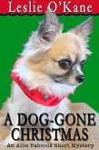 A Dog-Gone Christmas (Short Story Featuring Allie Babcock, #1) (eBook, ePUB) A Dog-Gone Christmas (Short Story Featuring Allie Babcock, #1) (eBook, ePUB)