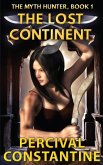 The Lost Continent (The Myth Hunter, #1) (eBook, ePUB)