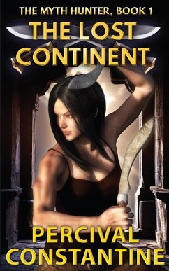 The Lost Continent (The Myth Hunter, #1) (eBook, ePUB) - Constantine, Percival