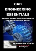 CAD Engineering Essentials: Hands-on Help for Small Manufacturers and Smart Technical People (No Nonsence Manuals, #3) (eBook, ePUB)