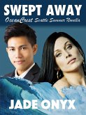 Swept Away: An Interracial BDSM Erotic Romance (OceanCrest Seattle Summer, #1) (eBook, ePUB) Swept Away: An Interracial BDSM Erotic Romance (OceanCrest Seattle Summer, #1) (eBook, ePUB)