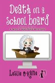 Death on a School Board (Molly Masters Mysteries, #5) (eBook, ePUB) Death on a School Board (Molly Masters Mysteries, #5) (eBook, ePUB)