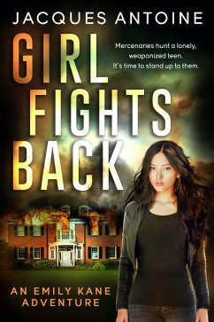 Girl Fights Back (An Emily Kane Adventure, #1) (eBook, ePUB) - Antoine, Jacques