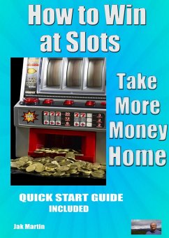 How to Win at Slots (eBook, ePUB) - Martin, Jak