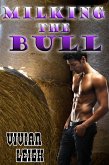 Milking the Bull (Gay Cowboy Erotica) (eBook, ePUB)