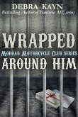 Wrapped Around Him (Moroad Motorcycle Club, #1) (eBook, ePUB)