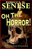 Oh the Horror! 5 Horror Stories (eBook, ePUB)