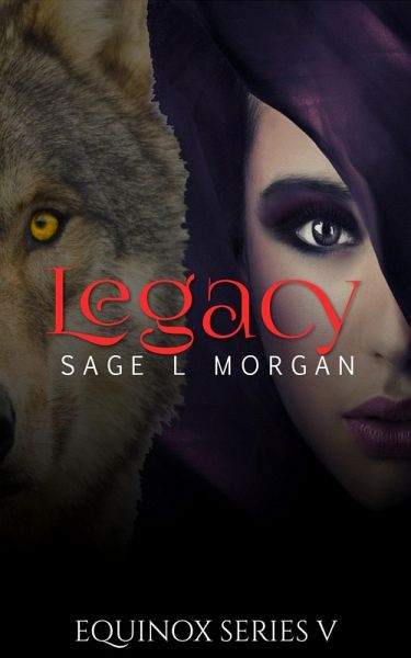 Equinox 5: Legacy (Equinox Werewolf Erotica Series, #6) (eBook, ePUB) Equinox 5: Legacy (Equinox Werewolf Erotica Series, #6) (eBook, ePUB)