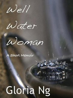 Well Water Woman (Grandmothers, #1) (eBook, ePUB) - Ng, Gloria