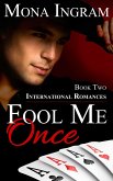 Fool Me Once (International Romance Series, #2) (eBook, ePUB)