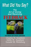 What Did You Say? The Art of Giving and Receiving Feedback (eBook, ePUB)