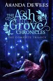 The Ash Grove Chronicles: The Complete Trilogy (eBook, ePUB) The Ash Grove Chronicles: The Complete Trilogy (eBook, ePUB)