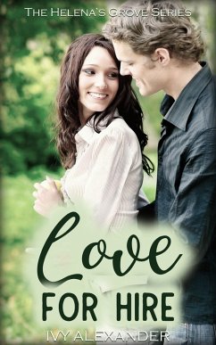 Love For Hire (The Helena's Grove Series, #2) (eBook, ePUB) - Alexander, Ivy