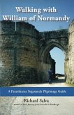 Walking with William of Normandy: A Paramhansa Yogananda Pilgrimage Guide (eBook, ePUB)
