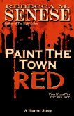 Paint the Town Red: A Horror Story (eBook, ePUB)