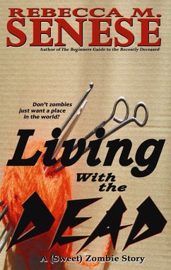 Cover Living With the Dead: A (Sweet) Zombie Story (eBook, ePUB)