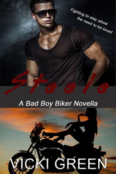 Steele (A Bad Boy Biker Novella) (eBook, ePUB) Steele (A Bad Boy Biker Novella) (eBook, ePUB)