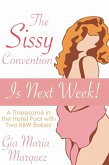 The Sissy Convention is Next Week! (eBook, ePUB) The Sissy Convention is Next Week! (eBook, ePUB)