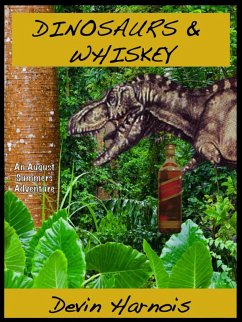 Dinosaurs & Whiskey (August Summers, #1) (eBook, ePUB) - Harnois, Devin
