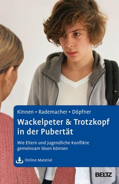 Wackelpeter & Trotzkopf in der Pubertät (eBook, ePUB) - Kinnen, Claudia; Rademacher, Christiane; Döpfner, Manfred