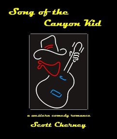 Song of the Canyon Kid (eBook, ePUB) - Cherney, Scott