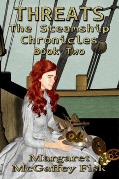 Threats (The Steamship Chronicles, #2) (eBook, ePUB) - Fisk, Margaret McGaffey