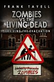 Surviving The Evacuation, Book 0.5: Zombies vs The Living Dead (eBook, ePUB)