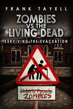 Surviving The Evacuation, Book 0.5: Zombies vs The Living Dead (eBook, ePUB) - Tayell, Frank