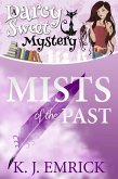 Mists of the Past (A Darcy Sweet Cozy Mystery, #2) (eBook, ePUB)